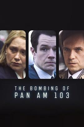 果冻传媒APP《泛美航空103航班爆炸案 The Bombing of Pan Am 103》免费在线观看