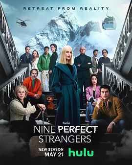 杨贵妃传媒《九个完美陌生人 第二季 Nine Perfect Strangers Season 2》免费在线观看
